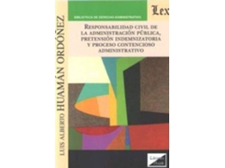 Livro Responsabilidad Civil De La Administracion Publica, Pretension Indemnizatoria Y de Luis Alberto Ordoñez (Espanhol)