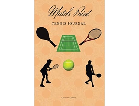 Livro Match Point Tennis Journal de Christine Dunne (Inglês)