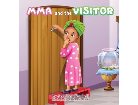Livro Mma And The Visitor De Jennifer Nwokeji (inglês)