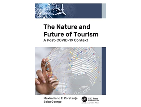Livro Nature and Future of Tourism de Maximiliano E Korstanje e Babu George (Inglês - Capa Dura)