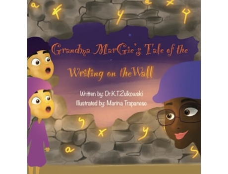 Livro Grandma Margies Tale of the Writing on the Wall de Dr KT Zulkowski (Inglês)