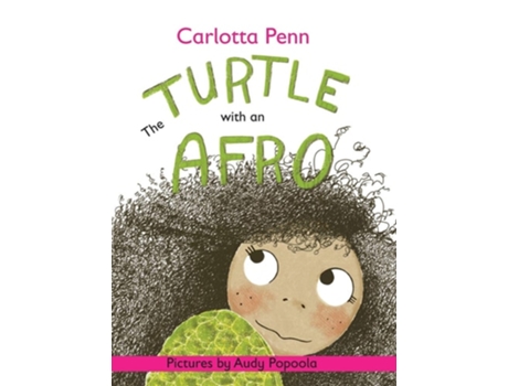 Livro The Turtle With An Afro De Carlotta Penn (inglês - Capa Dura)