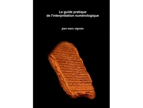 Livro Le guide pratique de linterprétation numérologique French Edition de Jean Marc Vignolo (Francês)