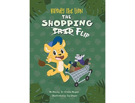 Livro Brody The Lion The Shopping Flip Teaching Kids about Autism Big Emotions and SelfRegulation de Kristin Wegner (Inglês)