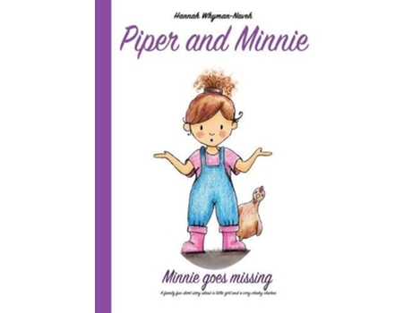 Livro Piper and Minnie Minnie goes missing de Hannah WhymanNaveh (Inglês)