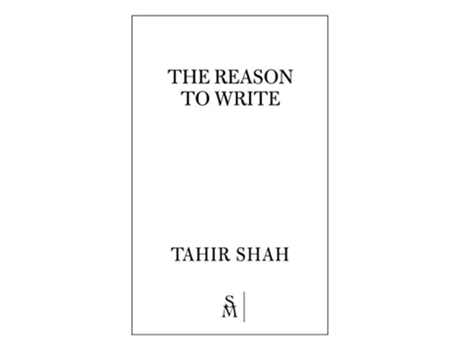 Livro The Reason to Write de Tahir Shah (Inglês)