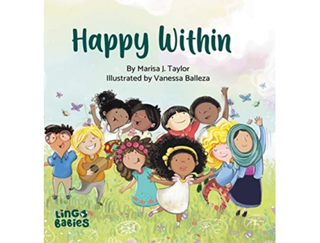 Livro Happy within A childrens book about race diversity and selflove ages 2 6 de Marisa J Taylor (Inglês)