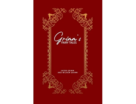 Livro Grimms Fairy Tales de Wilhem Grimm Jacob Grimm (Inglês)
