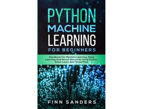Livro Python Machine Learning For Beginners De Finn Sanders (inglês)
