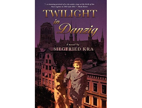 Livro Twilight in Danzig de Siegfried Kra (Inglês)