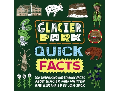 Livro Glacier Park Quick Facts De Josh Quick (inglês)