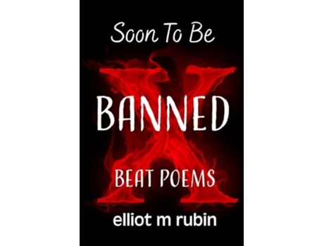 Livro Soon to Be Banned Beat Poems de Elliot M Rubin (Inglês)