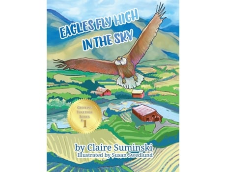 Livro Eagles Fly High In The Sky De Claire Suminski (inglês)