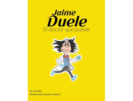 Livro Jaime Duele El Doctor Que Puede de Tío Mío (Inglês)