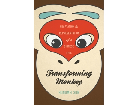 Livro transforming monkey de hongmei sun (inglês)