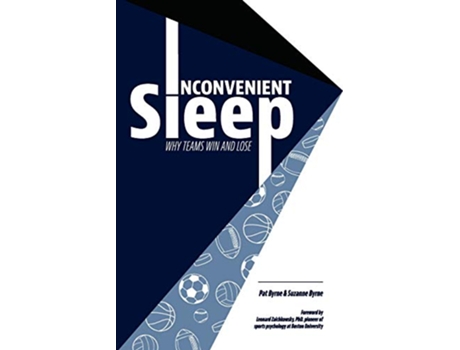 Livro Inconvenient Sleep Why Teams Win and Lose de Pat Byrne Suzanne Byrne (Inglês)