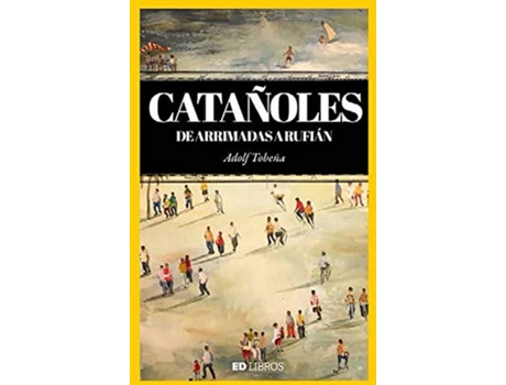 Livro Catañoles, De Arrimades A Rufián de Adolf Tobeña (Espanhol)