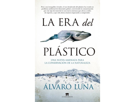 Livro La Era Del Plástico de Álvaro Luna Fernández (Espanhol)