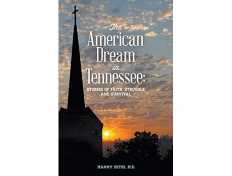 Livro American Dream in Tennessee Stories of Faith Struggle and Survival de Manny Sethi (Inglês)