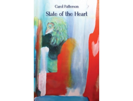 Livro State Of The Heart De Carol Patterson (inglês)