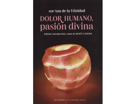Livro Dolor Humano, Pasión Divina de Sor Ana De La Trinidad (Espanhol)