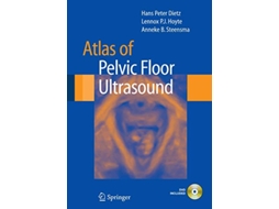 Livro Atlas of Pelvic Floor Ultrasound de Hans Peter Dietz Lennox PJ Hoyte Anneke B Steensma (Inglês)