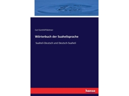 Livro Wörterbuch Der Suahelisprachesuaheli-deutsch Und Deutsch-suaheli De Carl Gotthilf Büttner (inglês)