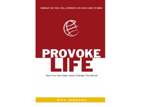 Livro Provoke Life How You Can Help Jesus Change The World de Eric Johnson (Inglês)