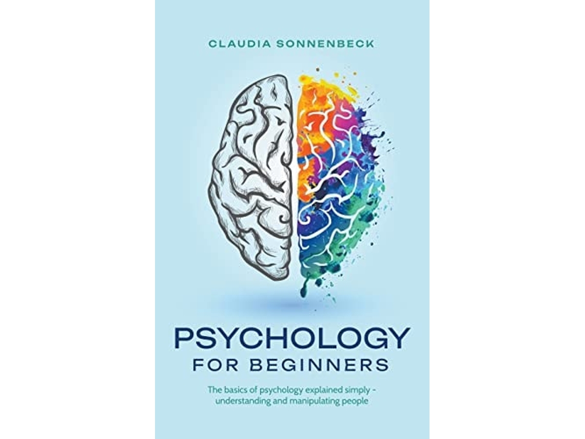 Livro Psychology for beginners The basics of psychology explained simply - understanding and manipulating people de Claudia Sonnenbeck (Inglês)