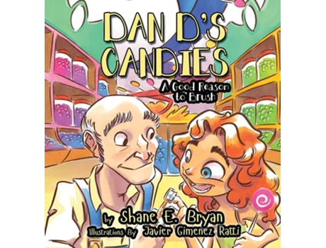 Livro Dan Ds Candies A Good Reason To Brush De Shane E Bryan (inglês - Capa Dura)