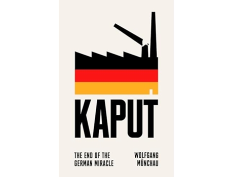 Livro Kaput de Wolfgang Münchau (Inglês - Capa Dura)