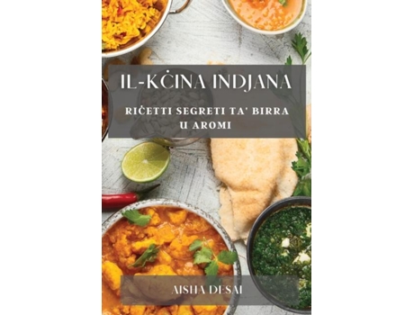 Livro Il-Kcina Indjana Ricetti Segreti ta Birra u Aromi de Aisha Desai (Inglês)