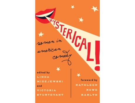 Livro hysterical! de introduction by kathleen rowe karlyn , edited by linda mizejewski , edited by victoria sturtevant (inglês)