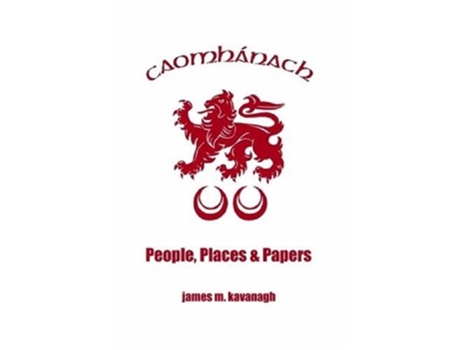 Livro Caomhanach People Places Papers de James M Kavanagh (Inglês - Capa Dura)