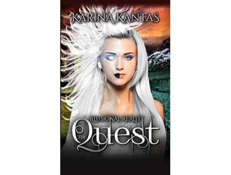 Livro The Quest Illusional Reality de Karina Kantas (Inglês)