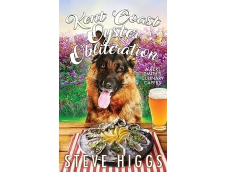 Livro Kent Coast Oyster Obliteration de Steve Higgs (Inglês - Capa Dura)