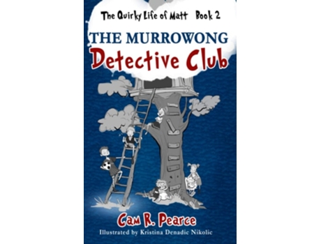 Livro The Murrowong Detective Club De Cam R Pearce (inglês)