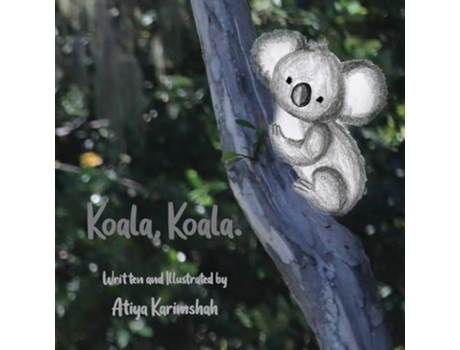 Livro Koala, Koala. De Atiya Karimshah (inglês)