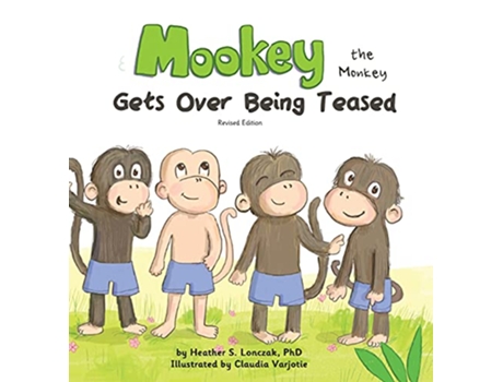 Livro Mookey the Monkey Gets Over Being Teased de Heather S Lonczak (Inglês)
