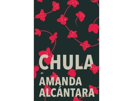 Livro Chula Amanda Alcantara, Amanda Alcántara (Inglês)