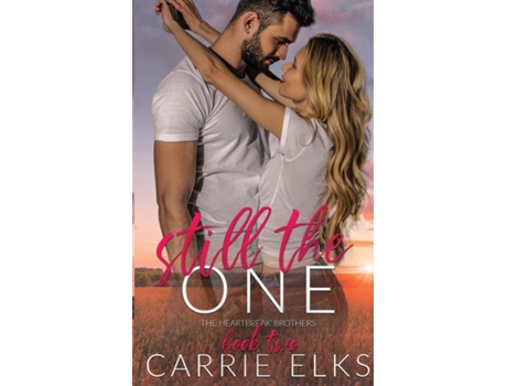 Livro Still The One de Carrie Elks (Inglês)