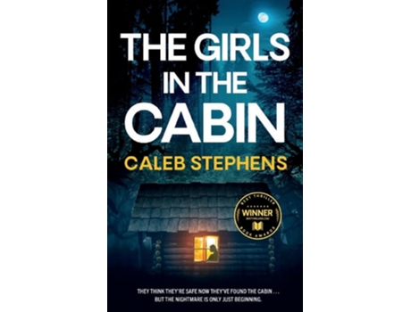 Livro THE GIRLS IN THE CABIN an absolutely unputdownable psychological thriller packed with heart-stopping twists de Caleb Stephens (Inglês)