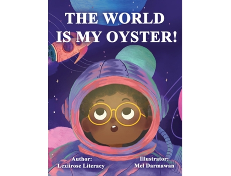 Livro The World Is Your Oyster De Lexiirose Literacy (inglês)