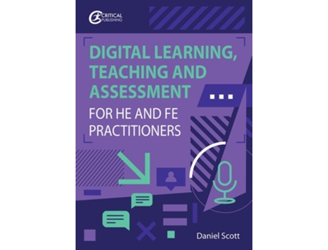 Livro Digital Learning, Teaching and Assessment for HE and FE Practitioners de Daniel Scott (Inglês)