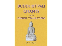 Livro BUDDHIST PALI CHANTS with ENGLISH TRANSLATIONS Basic Buddhism de Brian F Taylor (Inglês)
