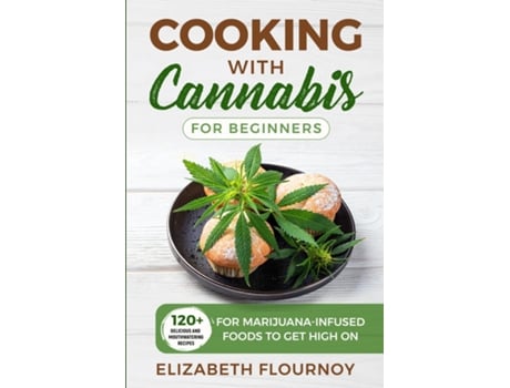 Livro Cooking with Cannabis for Beginners de ELIZABETH FLOURNOY (Inglês)