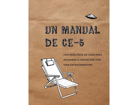 Livro Un Manual CE5 Una guía fácil de usar para ayudarte a contactar con vida extraterrestre Spanish Edition de Cielia Hatch (Espanhol)