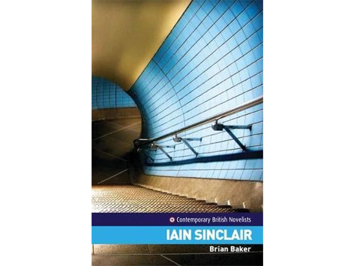 Livro Iain Sinclair de Brian Baker (Inglês)