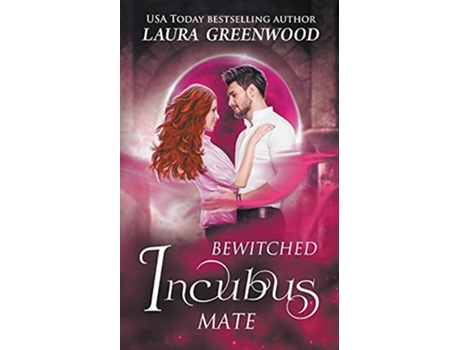 Livro Bewitched Incubus Mate MatchMater Paranormal Dating App de Laura Greenwood (Inglês)