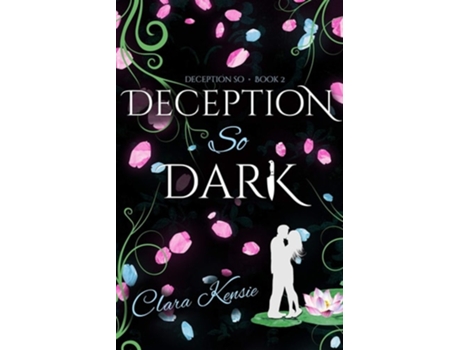 Livro Deception So Dark De Clara Kensie (inglês)